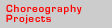 choreograhpy projects